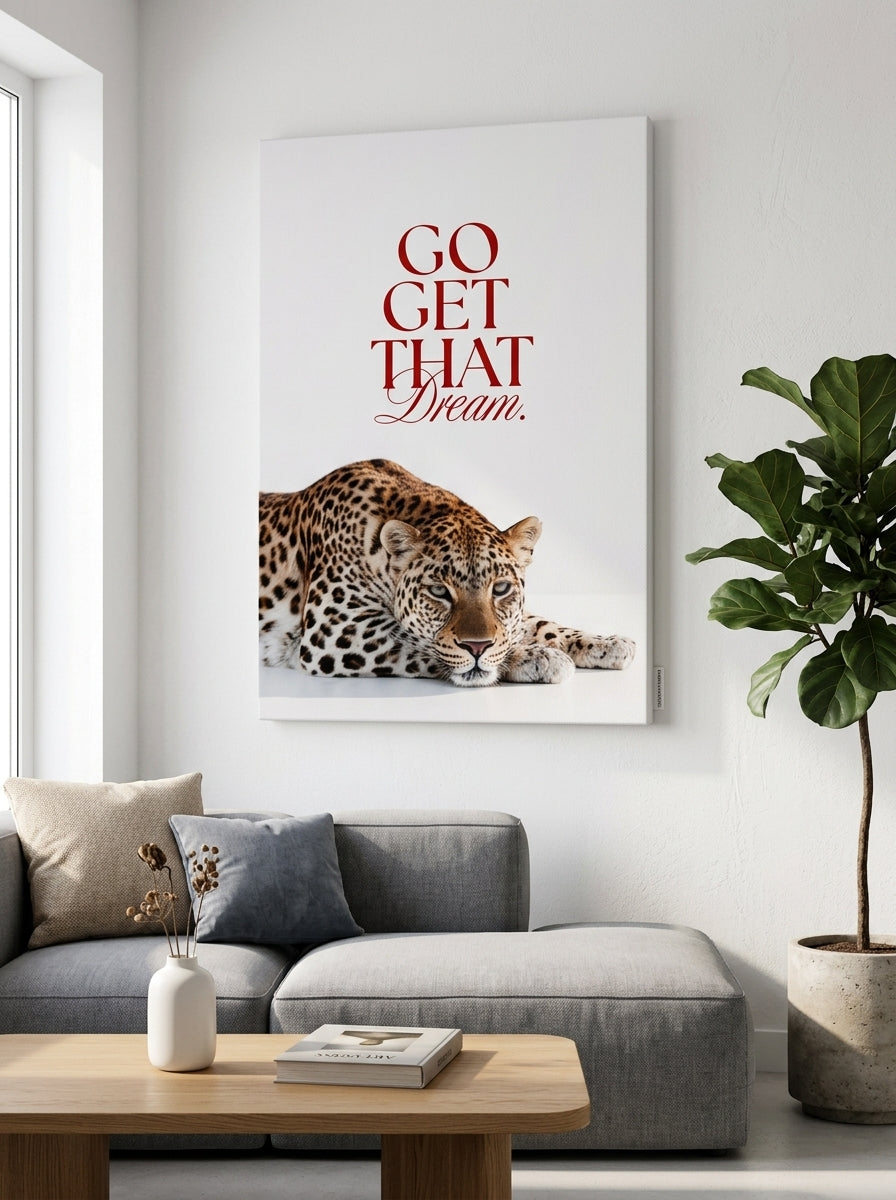Go Get That Dream — Motivational Leopard Wall Art