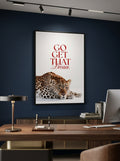 Go Get That Dream — Motivational Leopard Wall Art