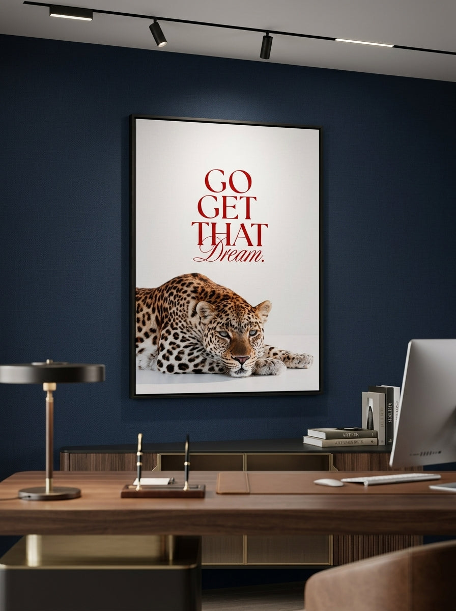 Go Get That Dream — Motivational Leopard Wall Art